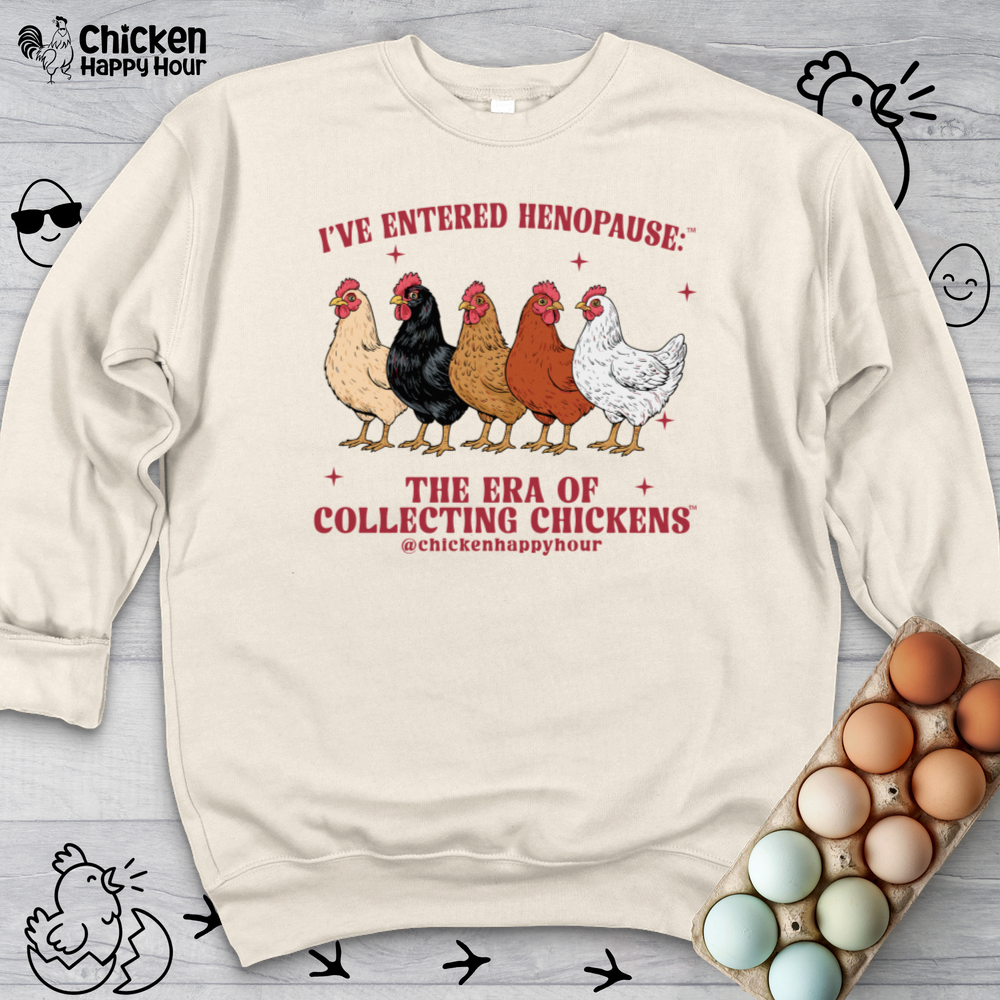 I’ve Entered Henopause™ Sweatshirt