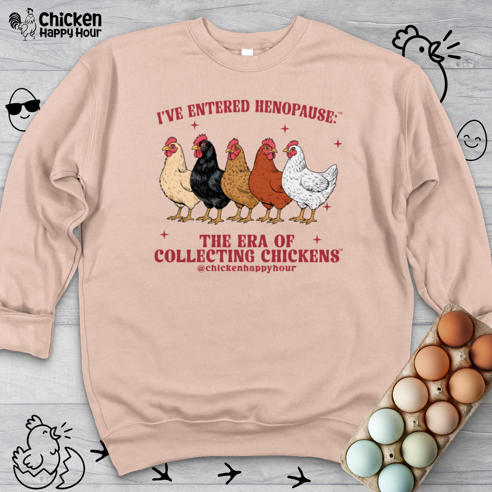 I’ve Entered Henopause™ Sweatshirt