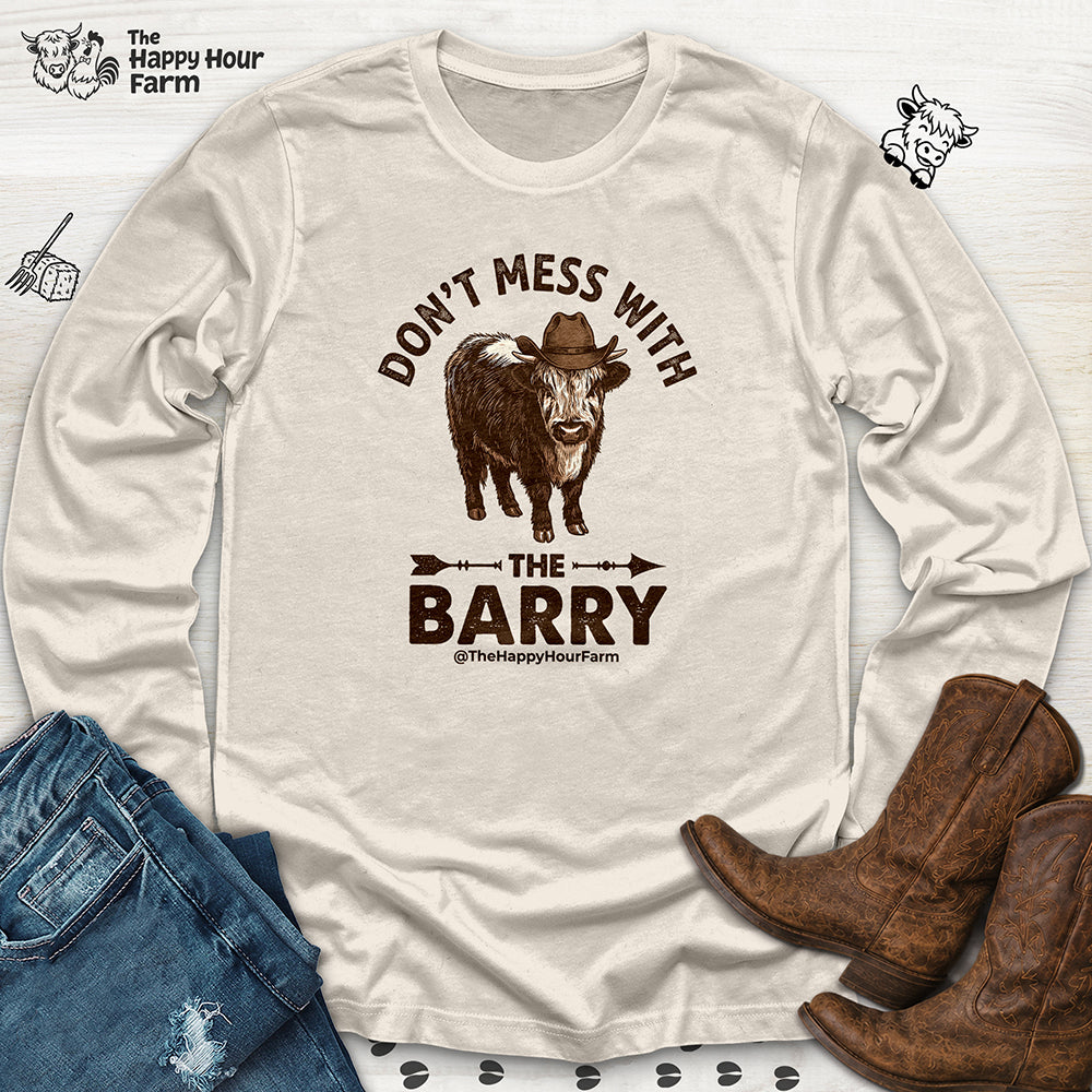 Don't Mess With the Barry Long Sleeve