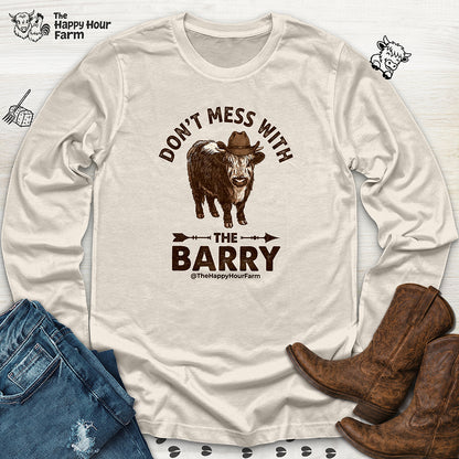 Don't Mess With the Barry Long Sleeve