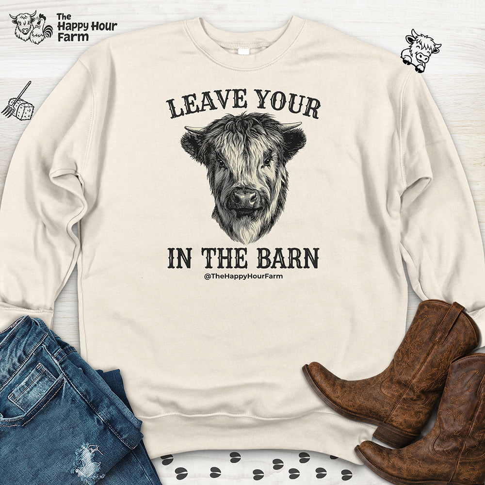 Leave Your Bull  in the Barn Sweatshirt