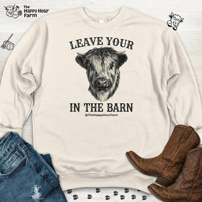 Leave Your Bull  in the Barn Sweatshirt