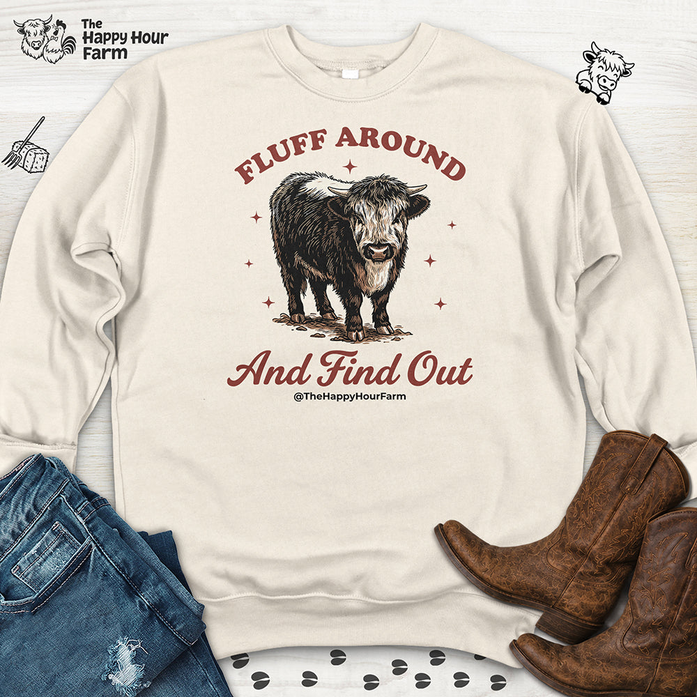 Fluff Around & Find Out Sweatshirt