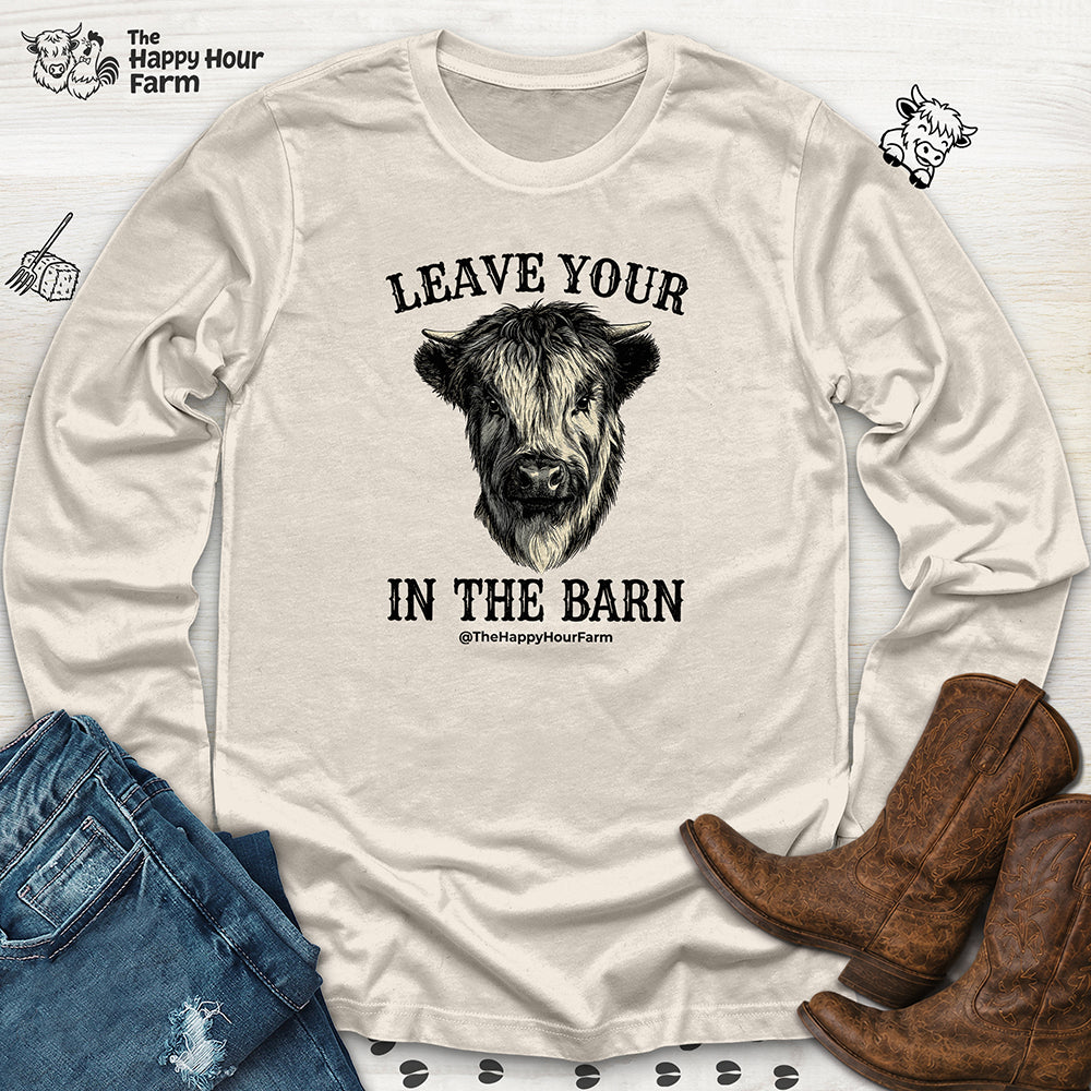 Leave Your Bull  in the Barn Long Sleeve