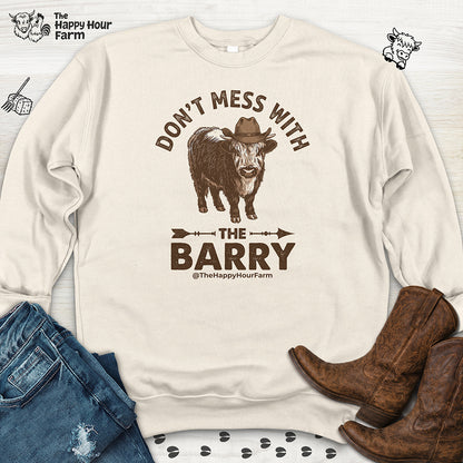 Don't Mess With the Barry Sweatshirt