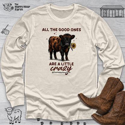 All the Good Ones Are a Little Crazy Long Sleeve