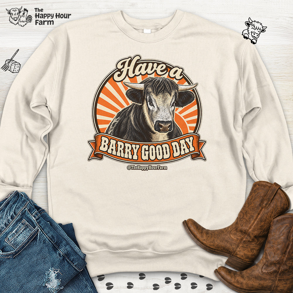 Have a BARRY Good Day Sweatshirt