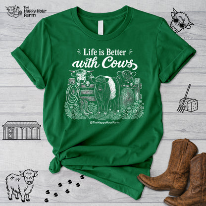Life is Better with Cows Unisex Tee