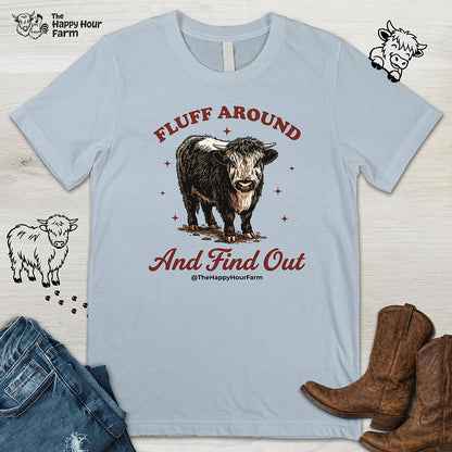 Fluff Around & Find Out Unisex Tee