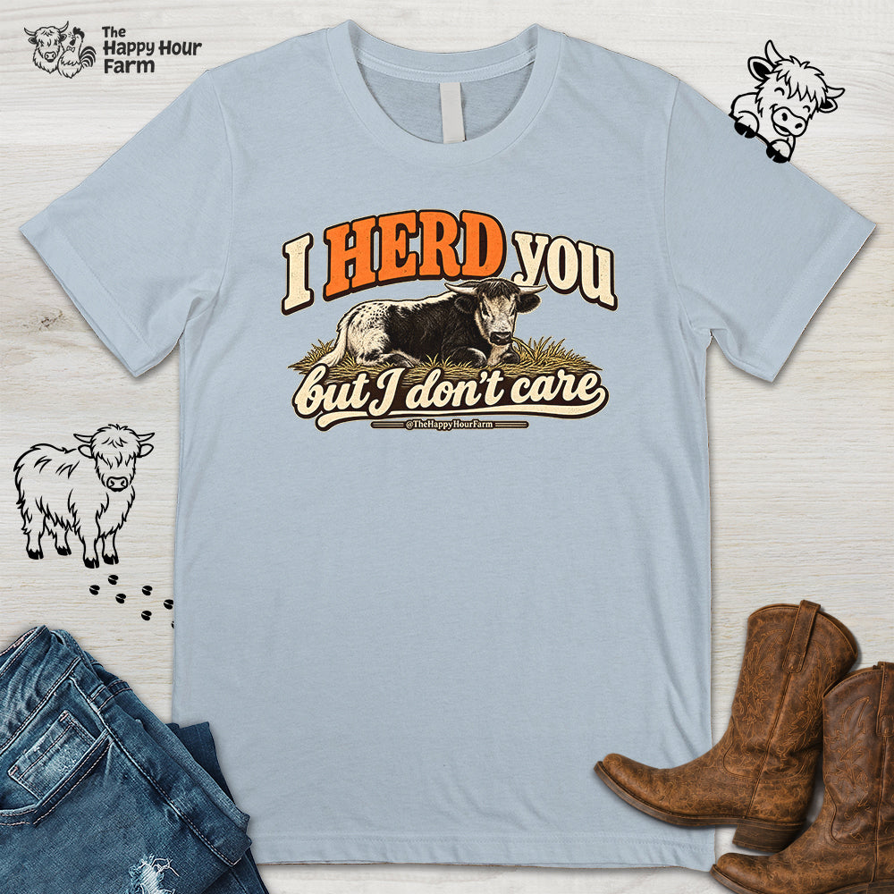 I HERD You Unisex Tee