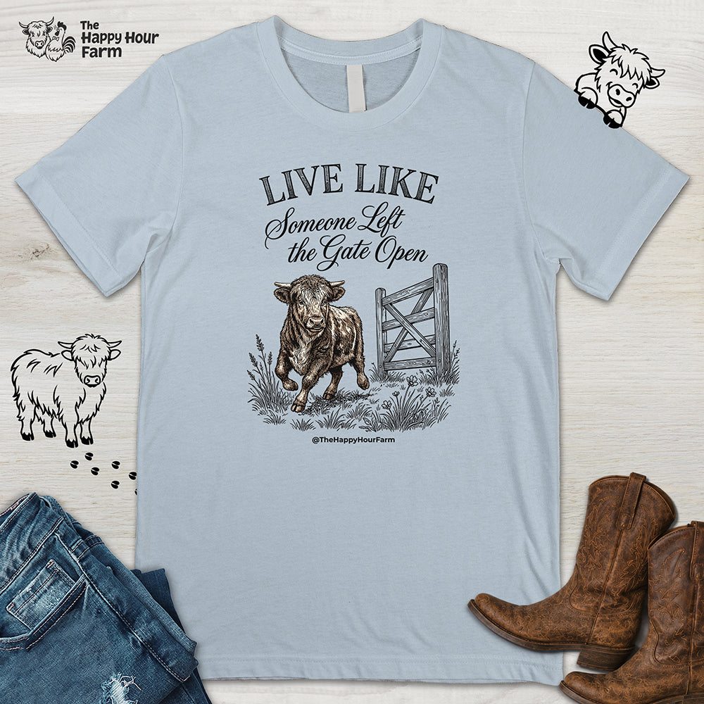 Live Like Someone Left the Gate Open Unisex Tee