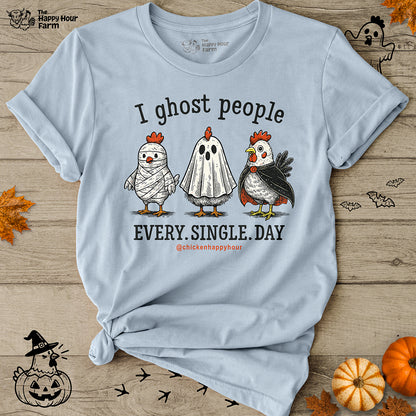 I Ghost People Every Day Unisex Tee