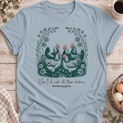 Yes. I Do Need All These Chickens Unisex Tee