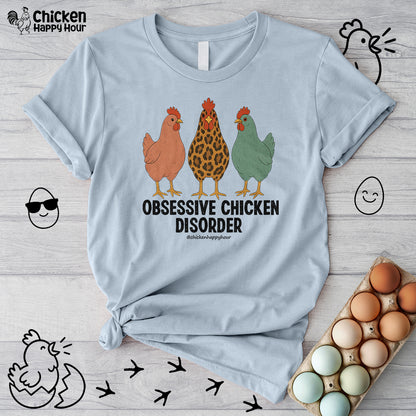 Obsessive Chicken Disorder Unisex Tee