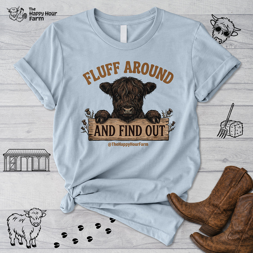 Fluff Around Unisex Tee