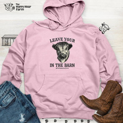 Leave Your Bull  in the Barn Hooded Sweatshirt