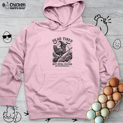 Dead Tired But Still Flying Hooded Sweatshirt