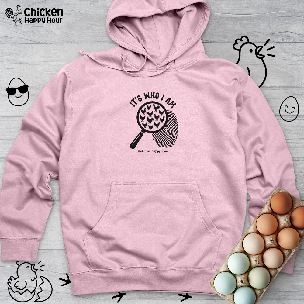 It's Who I Am Hooded Sweatshirt
