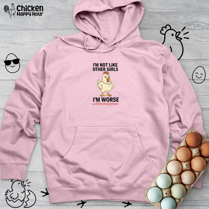 I'm Not Like Other Girls I'm Worse Hooded Sweatshirt