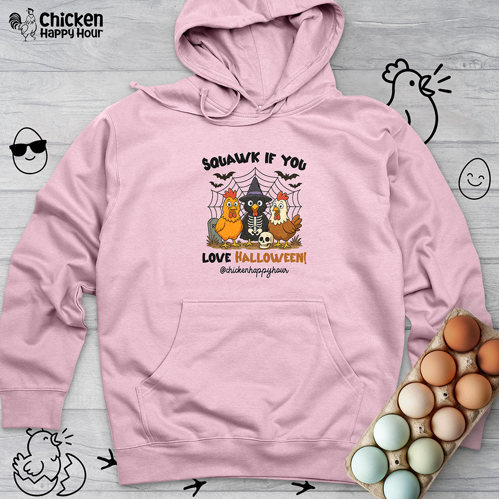 Squawk if you Love Halloween Hooded Sweatshirt