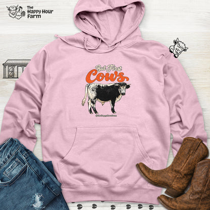 But First Cows Hooded Sweatshirt