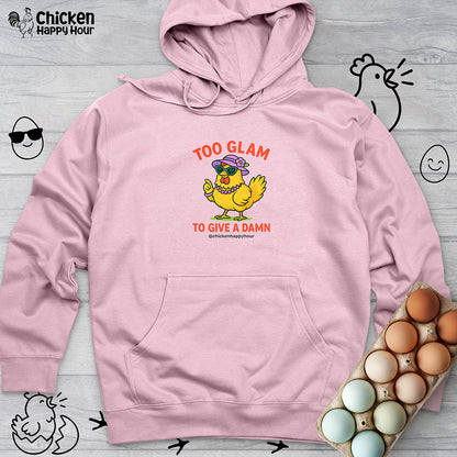 Too Glam To Give A Damn Hooded Sweatshirt