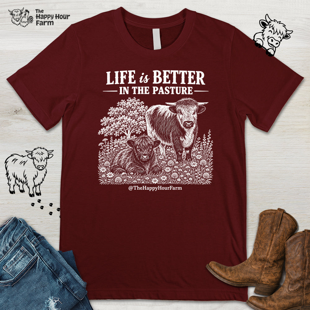 Life Is Better in the Pasture Unisex Tee