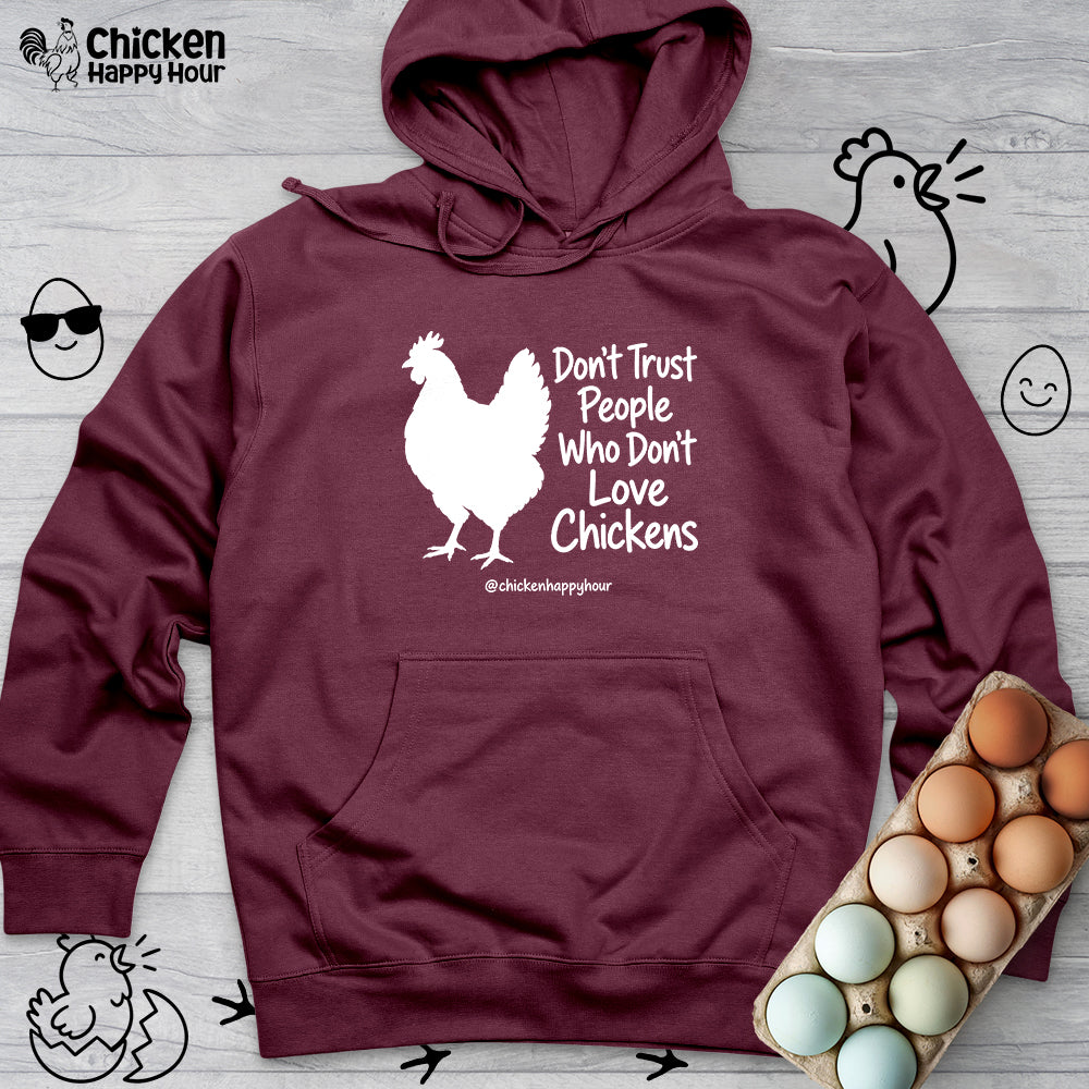 Who Don't Love Chickens Hooded Sweatshirt