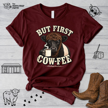 But First COW-FEE Unisex Tee