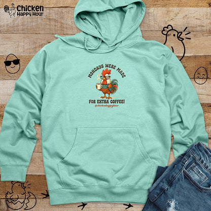 Mondays were Made for Extra Coffee Hooded Sweatshirt