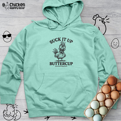 Suck It Up Buttercup Hooded Sweatshirt