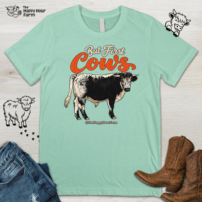 But First Cows Unisex Tee