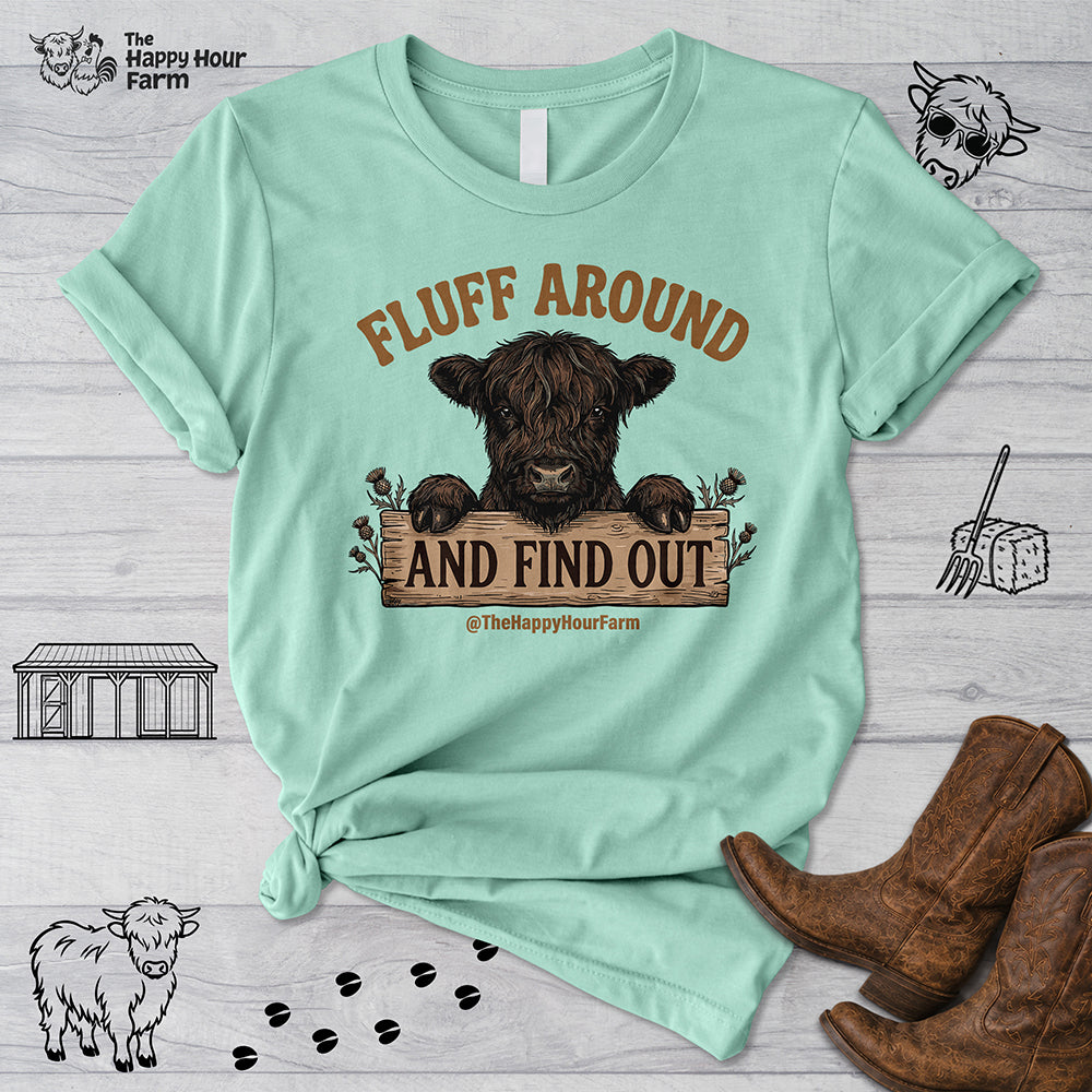 Fluff Around Unisex Tee
