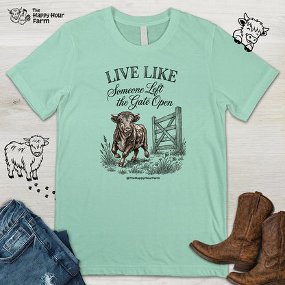 Live Like Someone Left the Gate Open Unisex Tee
