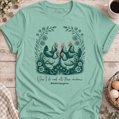 Yes. I Do Need All These Chickens Unisex Tee
