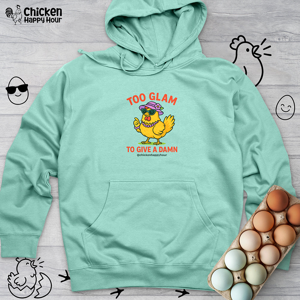 Too Glam To Give A Damn Hooded Sweatshirt
