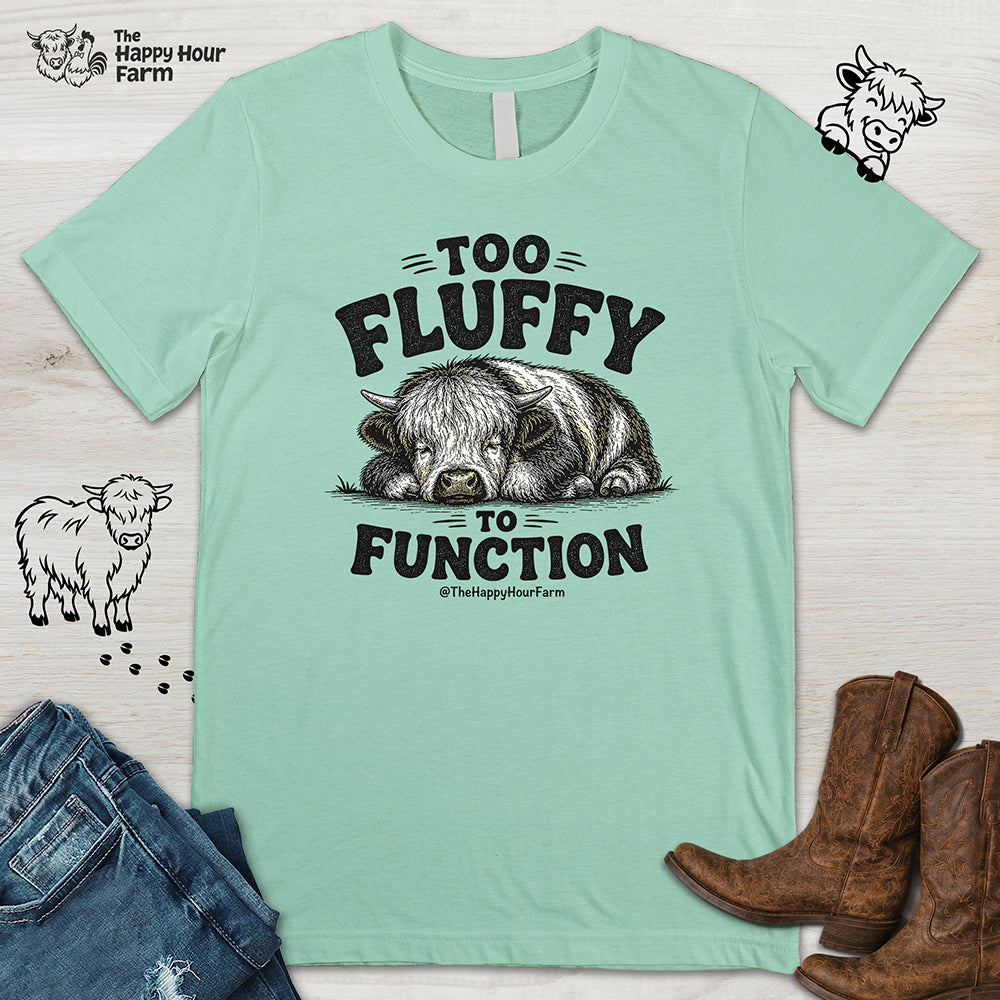Too Fluffy to Function Unisex Tee