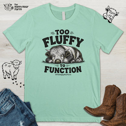 Too Fluffy to Function Unisex Tee