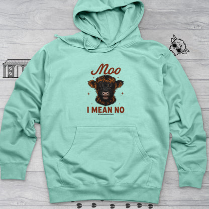 Moo I Mean No Hooded Sweatshirt