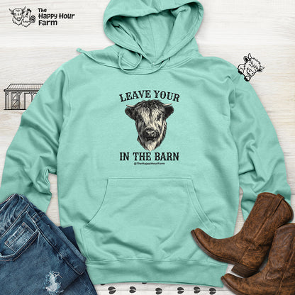 Leave Your Bull  in the Barn Hooded Sweatshirt