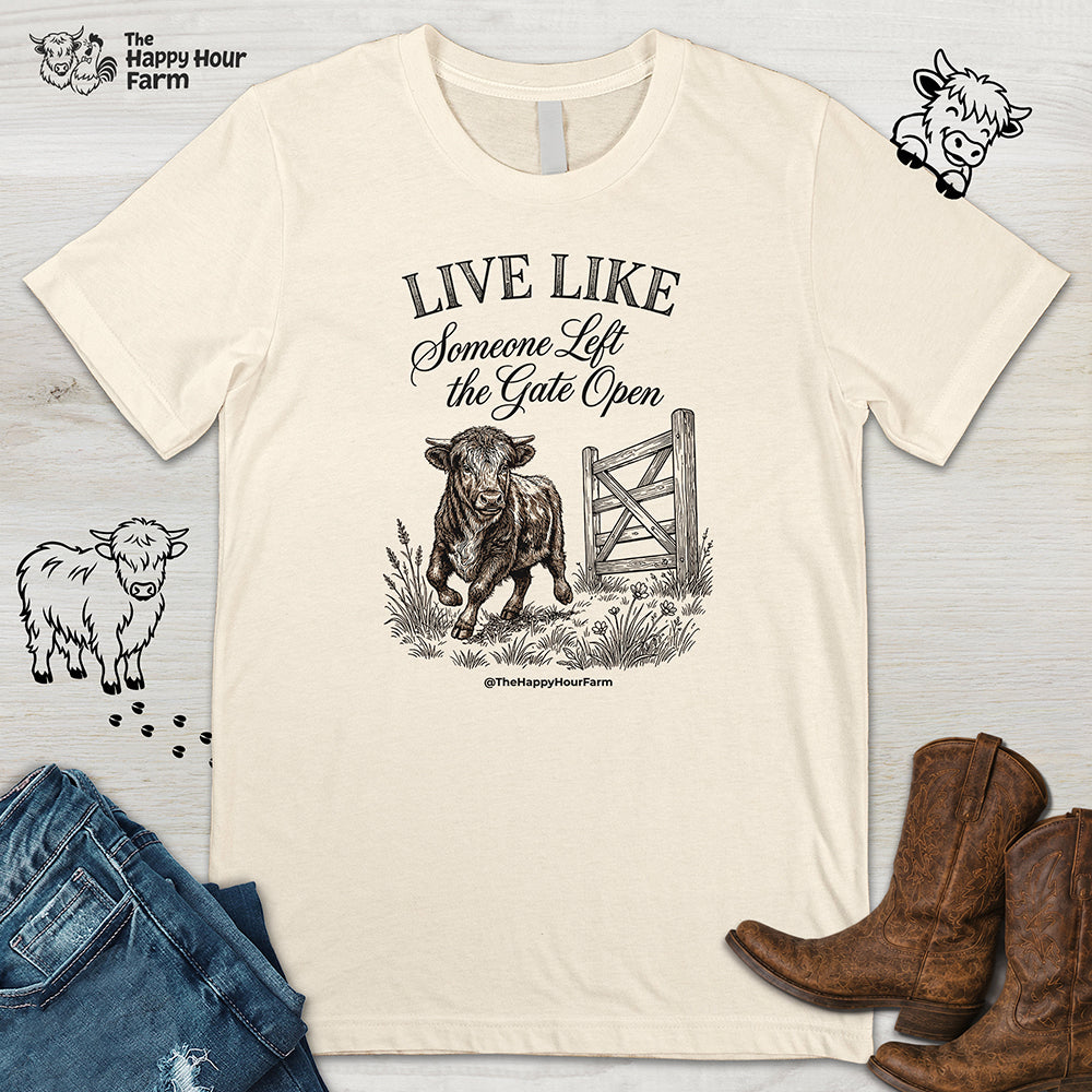 Live Like Someone Left the Gate Open Unisex Tee