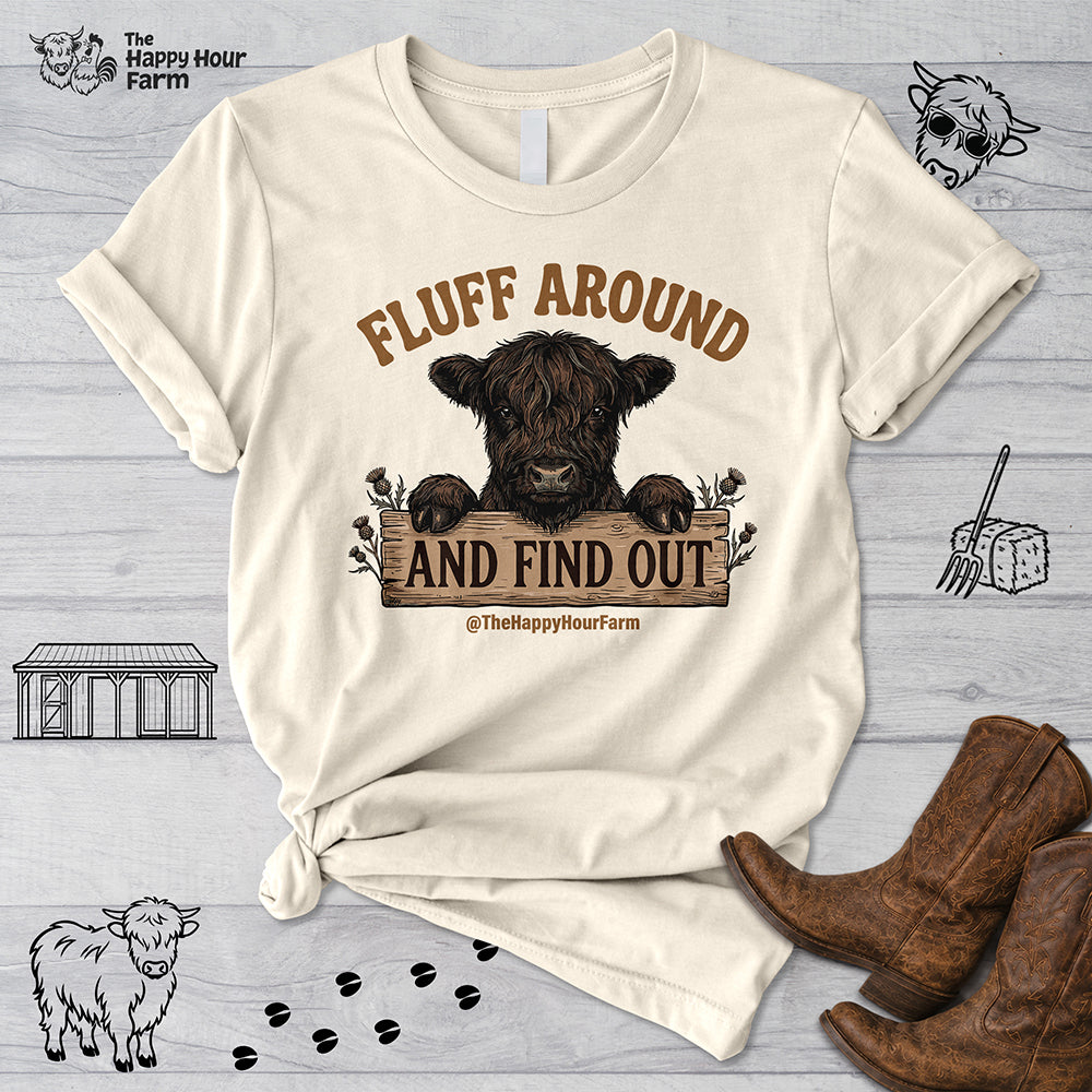 Fluff Around Unisex Tee
