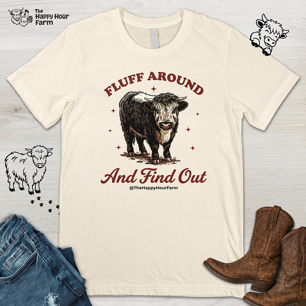 Fluff Around & Find Out Unisex Tee
