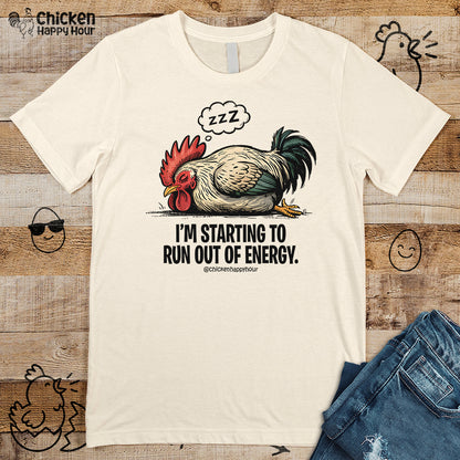 I’m Starting to Run Out of Energy Unisex Tee