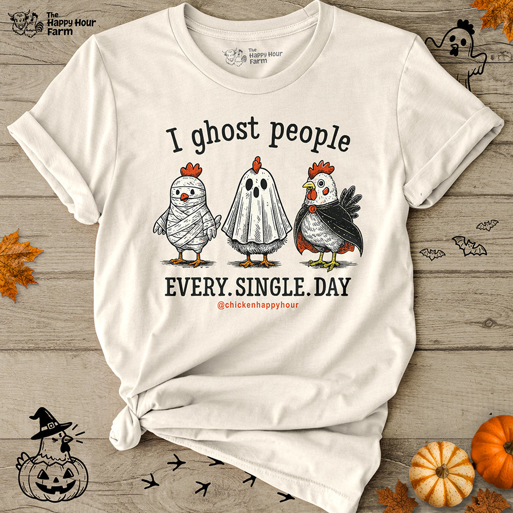 I Ghost People Every Day Unisex Tee