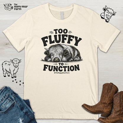 Too Fluffy to Function Unisex Tee
