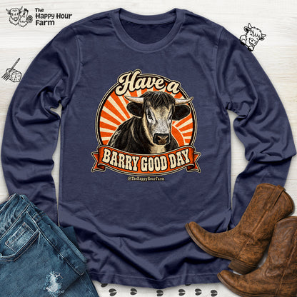 Have a BARRY Good Day Long Sleeve