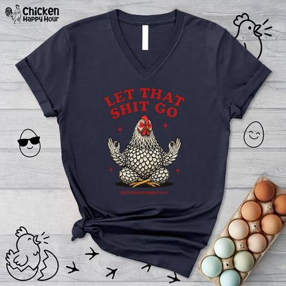 Let That Shit Go V-Neck Tee