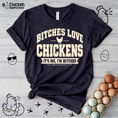 Bitches Love Chickens Unisex Tee