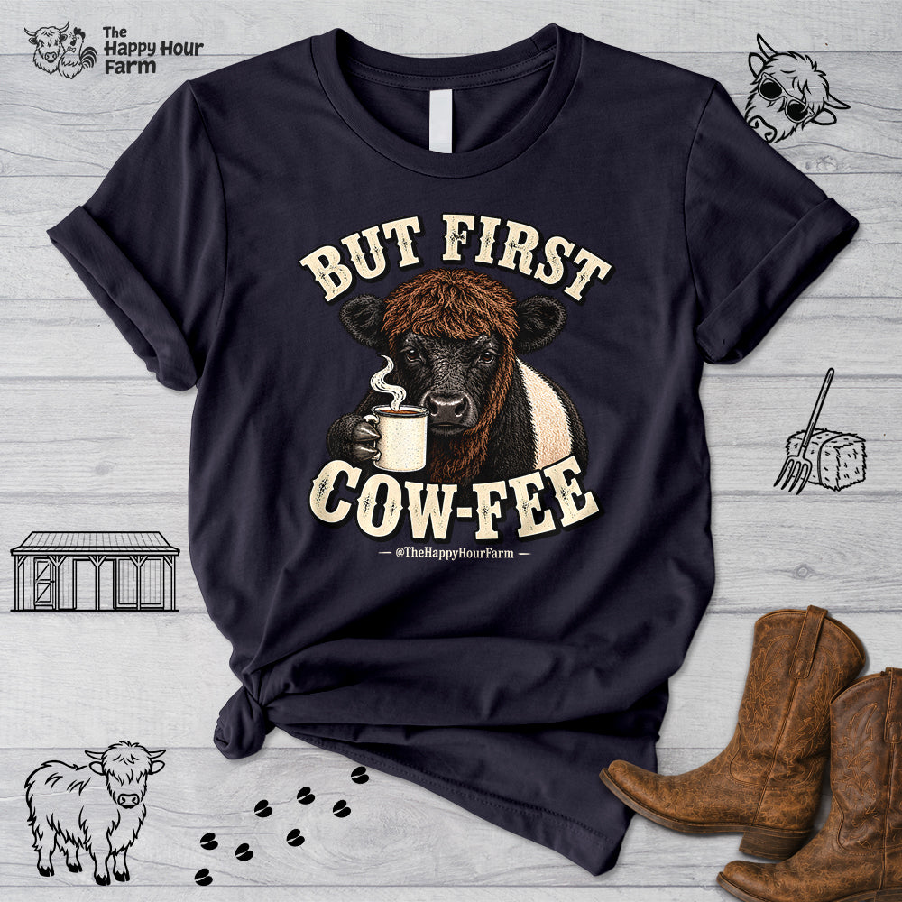 But First COW-FEE Unisex Tee